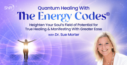 Dr. Sue Morter - Quantum Healing With The Energy Codes