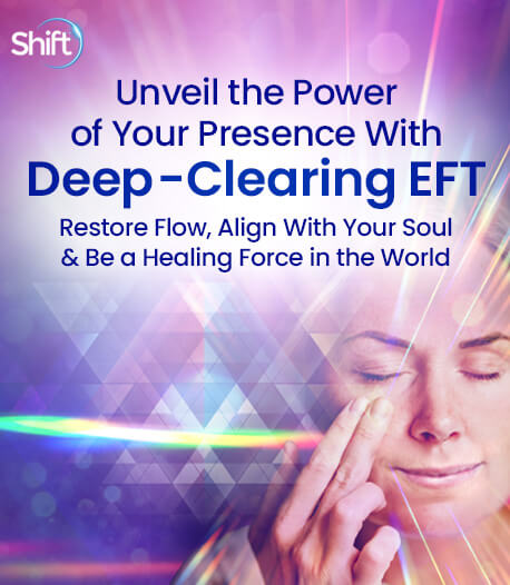 Mary Sise - Unveil the power of Your Presence with Deep Clearing EFT