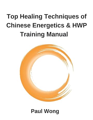 Paul Wong - Top Healing Techniques of Chinese Energetics