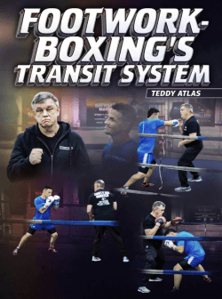 Teddy Atlas - Footwork-Boxings Transit System