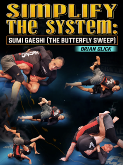 Brian Glick - Simplify The System Sumi Gaeshi The Butterfly Sweep