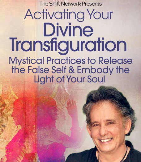 Andrew Harvey - Activating Your Divine Transfiguration