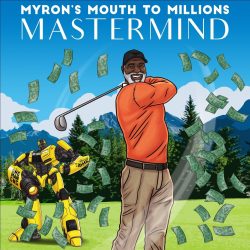 Myron Golden - The Mouth to Millions Mastermind Mastery Boot Camp