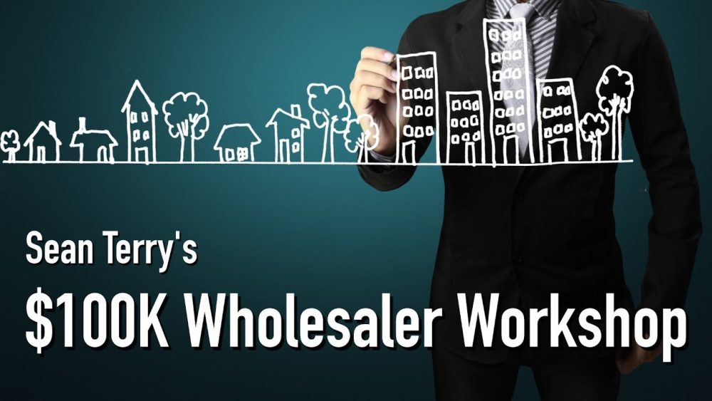 Sean Terry - $100K Wholesaler Master Class