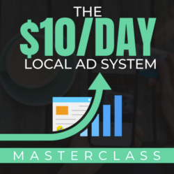 Ben Adkins - The $10 Day Local Ad System