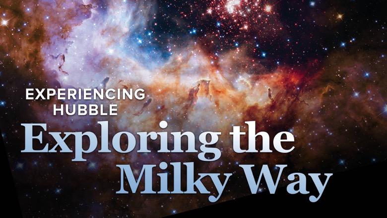 David Meyer - Experiencing Hubble - Exploring the Milky Way