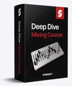 Streaky Studios - The Deep Dive Mixing Course