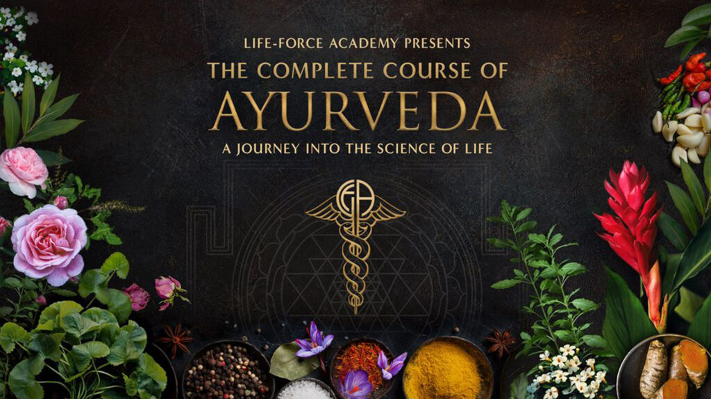 Jai Dev Singh - Life Force Academy - The Complete Course of Ayurveda 3.0