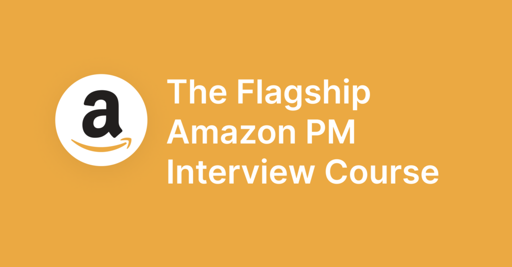 Product Alliance - Flagship Amazon PM Interview Course