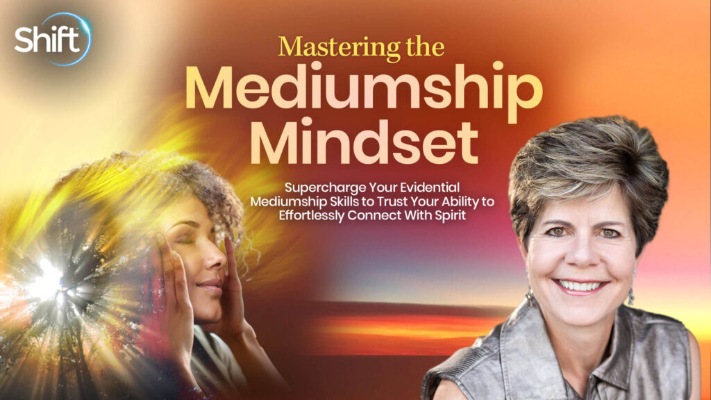 Suzanne Giesemann - The Shift Network - Mastering The Mediumship Mindset