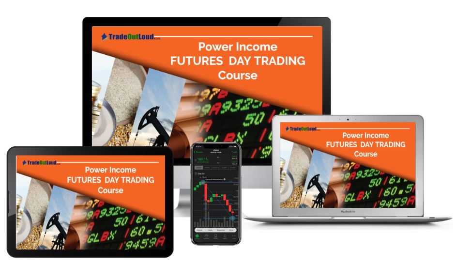 Trade Out Loud - Power Income Futures Day Trading