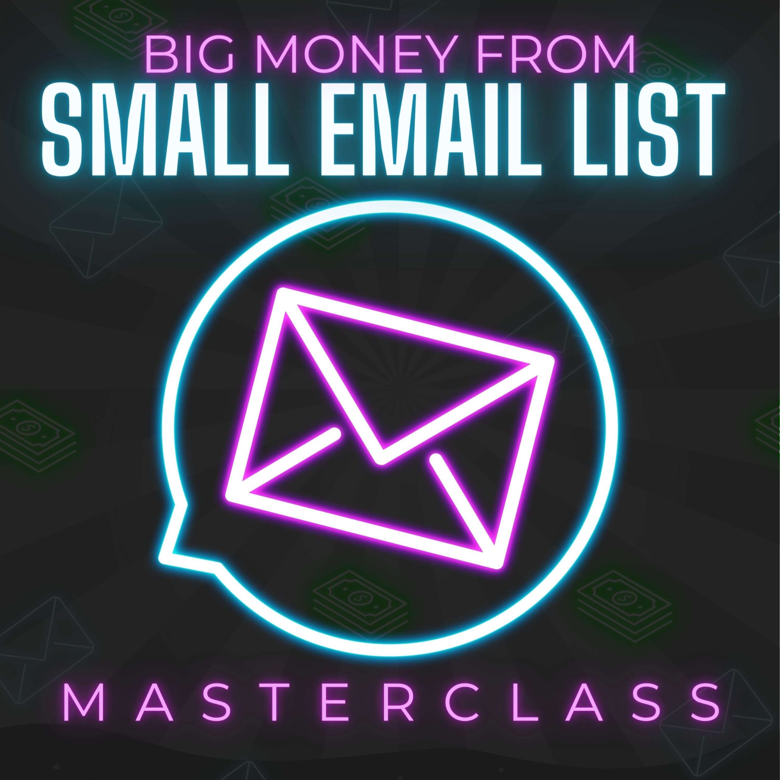 Ben Adkins - Big Money From Small Email List