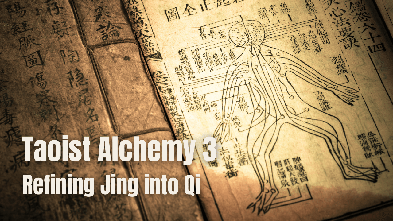 Nathan Brine - Taoist Alchemy 3 - Refining Jing into Qi