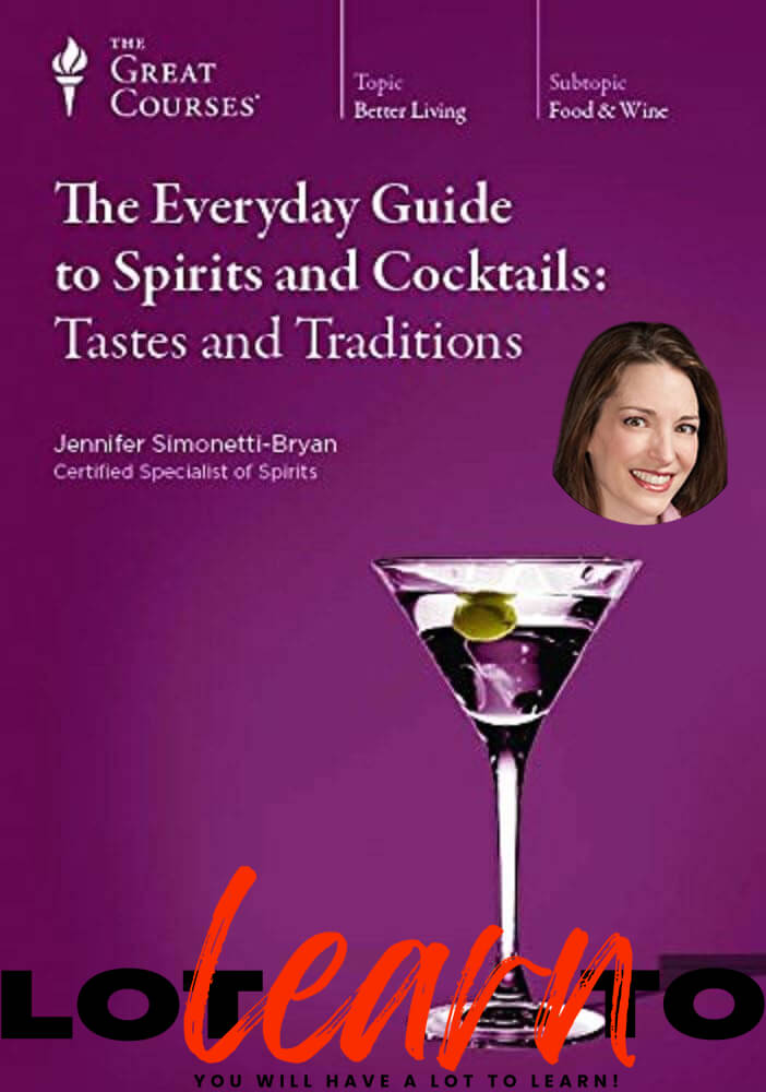 Jennifer Simonetti-Bryan - The Everyday Guide to Spirits and Cocktails - Tastes and Traditions