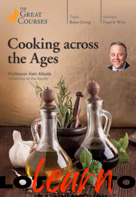 Ken Albala - Cooking across the Ages